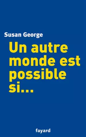 Couverture du produit · Un autre monde est possible si...