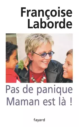 Couverture du produit · Pas de panique Maman est là !