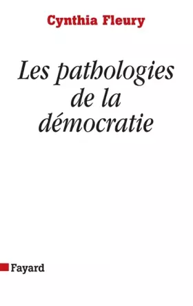 Couverture du produit · Les pathologies de la démocratie