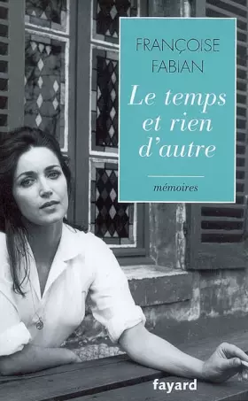Couverture du produit · Le temps et rien d'autre : Mémoires