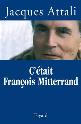 Couverture du produit · C'était François Mitterrand