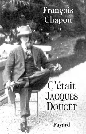 Couverture du produit · C'était Jacques Doucet