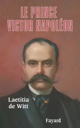 Couverture du produit · Le Prince Victor Napoléon