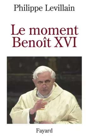 Couverture du produit · Le moment Benoît XVI