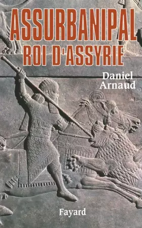 Couverture du produit · Assurbanipal, roi d'Assyrie