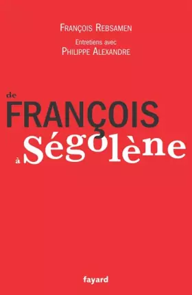 Couverture du produit · De François a Ségolène
