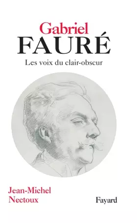 Couverture du produit · Gabriel Fauré : Les voies de clair-obscur