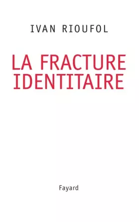 Couverture du produit · La fracture identitaire