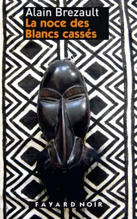 Couverture du produit · La noce des Blancs cassés