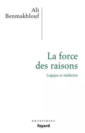 Couverture du produit · La force des raisons: Logique et médecine