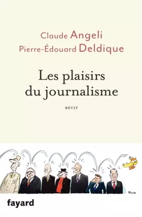 Couverture du produit · Les plaisirs du journalisme