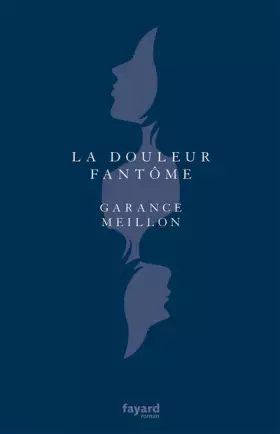 Couverture du produit · La douleur fantôme
