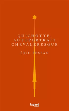 Couverture du produit · Quichotte, autoportrait chevaleresque
