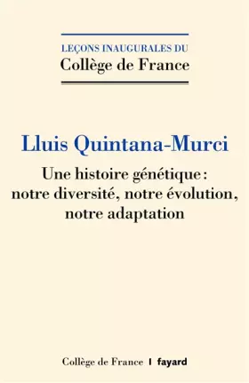 Couverture du produit · Une histoire génétique : notre diversité, notre évolution, notre adaptation