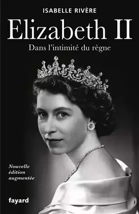 Couverture du produit · Élizabeth II: Nouvelle édition augmentée
