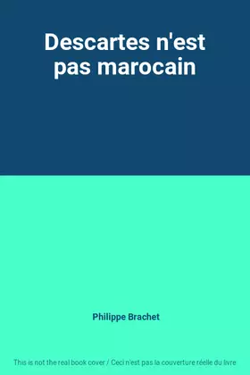 Couverture du produit · Descartes n'est pas marocain
