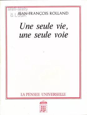 Couverture du produit · Une seule vie, une seule voie