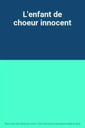 Couverture du produit · L'enfant de choeur innocent