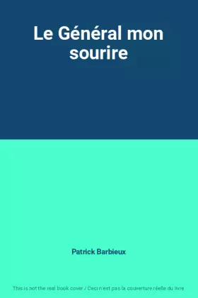 Couverture du produit · Le Général mon sourire
