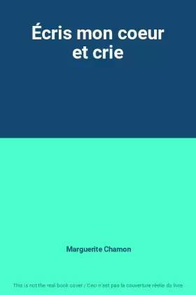 Couverture du produit · Écris mon coeur et crie
