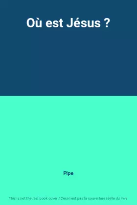 Couverture du produit · Où est Jésus ?