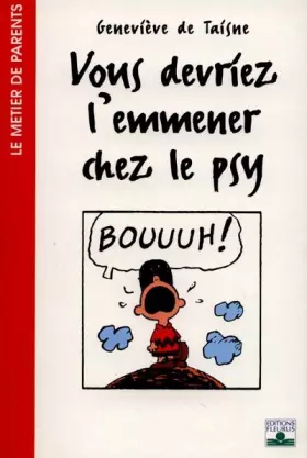 Couverture du produit · Vous devriez l'emmener chez le psy