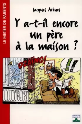 Couverture du produit · Y a-t-il encore un père à la maison ?