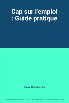 Couverture du produit · Cap sur l'emploi : Guide pratique