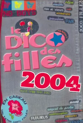 Couverture du produit · Le Dico des filles 2004