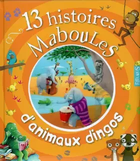 Couverture du produit · 13 histoires maboules d'animaux dingos