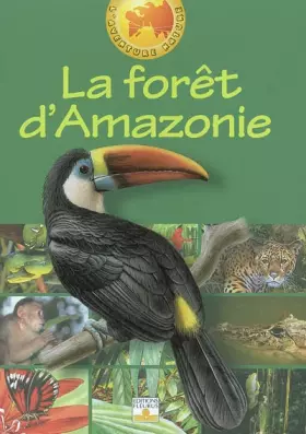 Couverture du produit · La Forêt d'Amazonie
