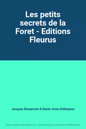 Couverture du produit · Les petits secrets de la Foret - Editions Fleurus