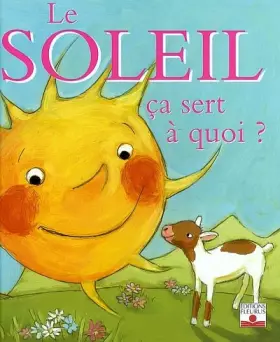 Couverture du produit · Le Soleil : Ça sert à quoi ?