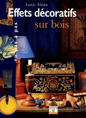 Couverture du produit · Effets décoratifs sur bois. Realisations en pas à pas