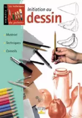 Couverture du produit · Les techniques du peintre, numéro 1 : Initiation au dessin