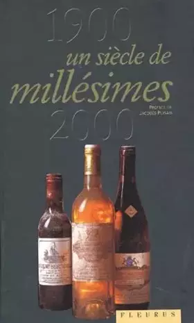 Couverture du produit · 1900-2000 : Un siècle de millésimes