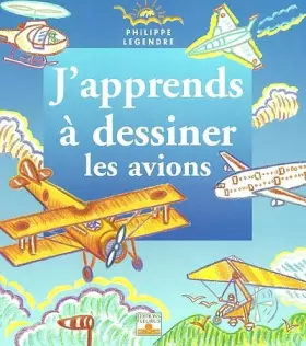 Couverture du produit · J'apprends à dessiner les avions
