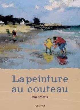 Couverture du produit · La peinture au couteau