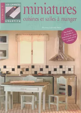Couverture du produit · Cuisines et salles à manger: Miniatures