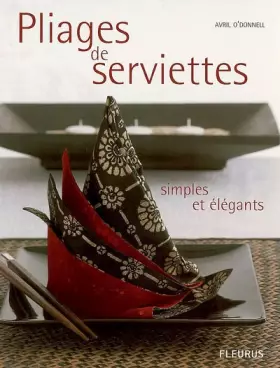 Couverture du produit · Pliages de serviettes : Simples et élégants