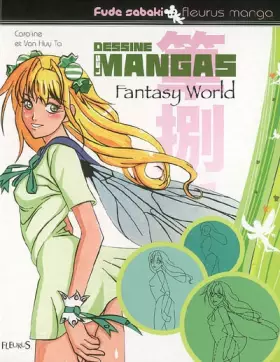 Couverture du produit · Dessine les Mangas Fantasy World