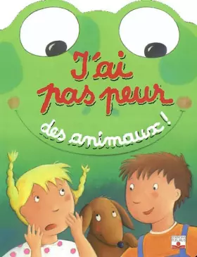 Couverture du produit · J'ai pas peur des animaux !