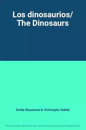 Couverture du produit · Los dinosaurios/ The Dinosaurs