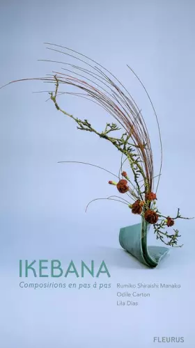 Couverture du produit · Ikebana : Compositions en pas à pas