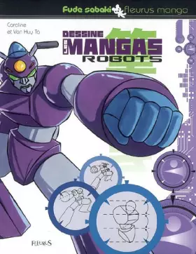Couverture du produit · Dessine les mangas - robots