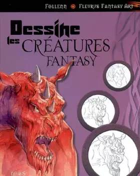 Couverture du produit · Dessine les créatures fantasy