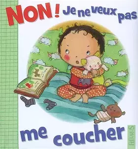 Couverture du produit · Non ! Je ne veux pas me coucher