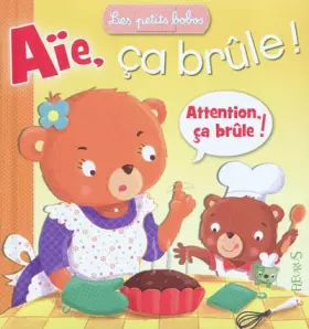 Couverture du produit · Aïe, ça brûle !