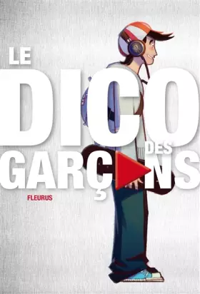 Couverture du produit · Le Dico des Garcons