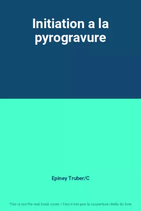 Couverture du produit · Initiation a la pyrogravure